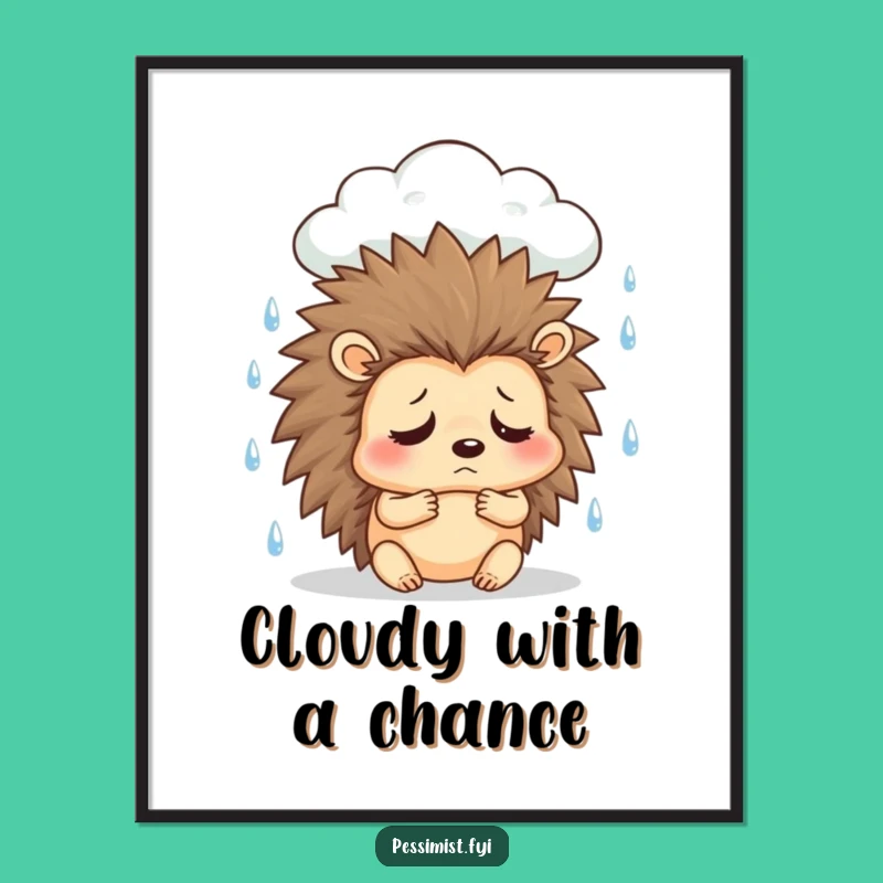 Funny Sad Hedgehog Art Print - Instant Humorous Decor for Moody Spaces