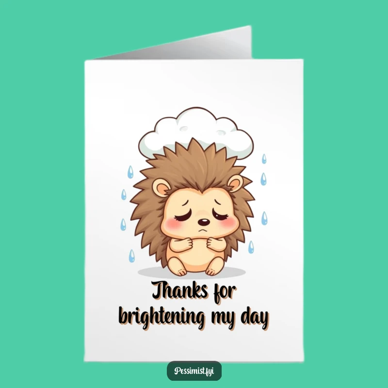 Free Printable Thank You Card: Sad Hedgehog - Humorous Downloadable Gift!